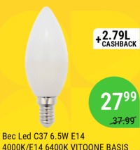 Bec Led VITOONE BASIS C37 6.5W E14 4000K/E14 6400K